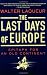 The Last Days of Europe: Epitaph for an Old Continent