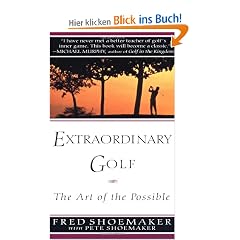 Extraordinary Golf: The Art of the Possible (Perigee)
