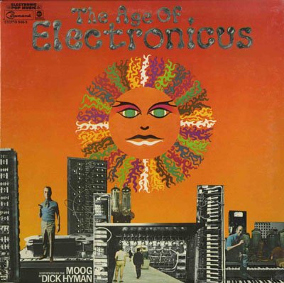 Dick Hyman - The Age Of Electronicus - Zortam Music