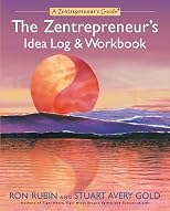 The Zentrepreneur's Idea Log and Workbook