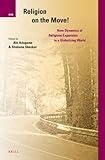 Religion on the move! : new dynamics of religious expansion in a globalizing world