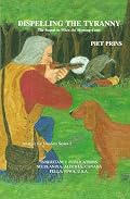 Dispelling The Tyranny (Struggle For Freedom Series Vol. 2) by Piet Prins