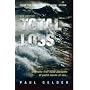 Total Loss: Dramatic First-hand Accounts of Yacht Losses at Sea
