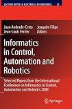 Informatics in control, automation and robotics : selected papers from the International Conference on Informatics in Control, Automation and Robotics 2008