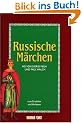 Russische M�rchen: Zum Erz�hlen und Vorlesen