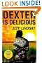 Dexter Is Delicious