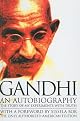 Gandhi An Autobiography:  The Story of My Experiments With Truth