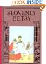 Slovenly Betsy (Wee Books for Wee Folk)