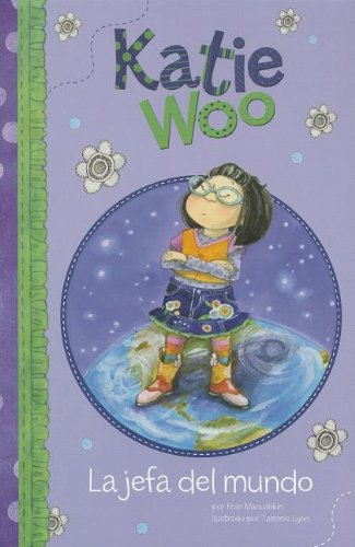 La jefa del mundo (Katie Woo en Español) (Spanish Edition)