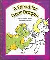 A Friend for Dear Dragon (Beginning to Read-dear Dragon) (Revised / Expanded) (Reinforced Hardcover)