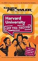Harvard University: Off the Record - College Prowler (College Prowler: Harvard University Off the Record)