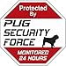 Pug Security Force Sign