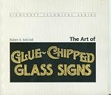 The art of glue-chipped glass signs (Sign Craft technical series)