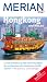 Merian live! Hongkong und Macau: Leichte Orientierung: Alle Sehensw&uuml;rdigkeiten und Adressen mit chinesischen Schriftzeichen. Mit Business- und Essknigge