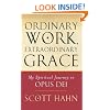 Ordinary Work, Extraordinary Grace: My Spiritual Journey in Opus Dei