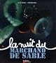 La nuit du marchand de sable