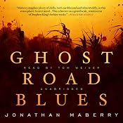 Ghost Road Blues: The Pine Deep Trilogy, Book 1 | [Jonathan Maberry]
