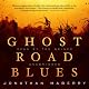 Ghost Road Blues: The Pine Deep Trilogy, Book 1