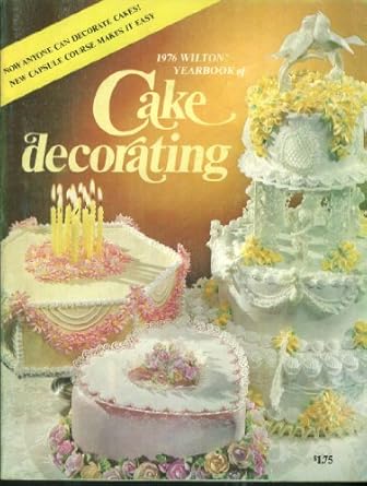 Wilton Yearbook of Cake Decorating Catalog 1976 Anyone Can ...