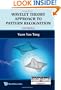 Wavelet Theory and Its Application to Pattern Recognition (Series in Machine Perception and Artificial Intelligence) (Series in Machine Perception and Artifical Intelligence)
