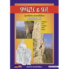 Sp�tzle & Seil: Sportkletter-Auswahlf�hrer Schw�bische Alb