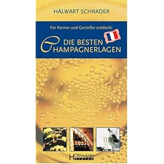 Die besten Champagnerlagen: F�r Kenner und Genie�er entdeckt