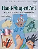 Hand-Shaped Art: Start with the Shape of a Young Child's Hand [Paperback]