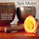 Spa Music: Tibet (80 Minutes Of Tibetan Bowls & Flutes For Massage, New Age, Yoga & Relaxation)