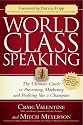 World Class Speaking: The Ultimate Guide to Presenting, Marketing and Profiting Like a Champion