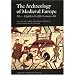 The Archaeology of Medieval Europe: The Eighth to Twelfth Centuries Ad