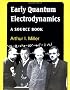 Early Quantum Electrodynamics: A Sourcebook