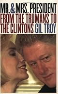 Mr. and Mrs. President: From the Trumans to the Clintons