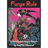Fangs Rule: A Girls Guide to Being a Vampireby Amy Mah