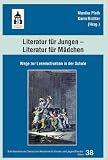 Produkt-Bild: Literatur f&uuml;r Jungen - Literatur f&uuml;r M&auml;dchen: Wege zur Lesemotivation in der Schule
