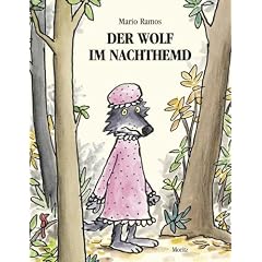 Der Wolf im Nachthemd: Bilderbuch