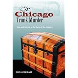 the chicago trunk murder law and justice at the turn of the century