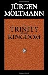 The Trinity and the Kingdom: The Doctrine of God