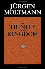 The Trinity and the Kingdom: The Doctrine of God