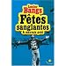 F�tes sanglantes & mauvais go�t
