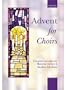 Advent for Choirs (For Choirs Collections)