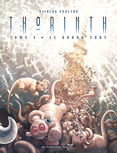 Thorinth Vol. 5: Le Grand tout (French Edition)