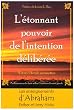 L'�tonnant pouvoir de l'intention d�lib�r�e - Vivre l'Art de permettre