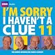 I'm Sorry I Haven't a Clue: Vol. 11