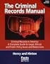 The Criminal Records Manual, 3rd Edition: Criminal Records in America: A Complete Guide to Legal, Ethical, and Public Policy Issues and Restrictions