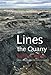 Lines the Quarry