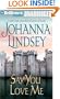 Say You Love Me (Malory Family Series)