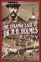 The Strange Case of Dr. H.H. Holmes