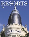 Resorts 28: The World's Most Beautiful Destinations (Resorts Magazine)