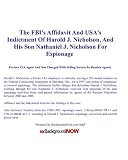 FBI Affidavit & USA Indictment Of Harold J. Nicholson, And Son Nathaniel J. Nicholson For Espionage: Former CIA Agent And Son Charged With Selling Secrets To Russian Agents