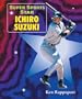Super Sports Star Ichiro Suzuki